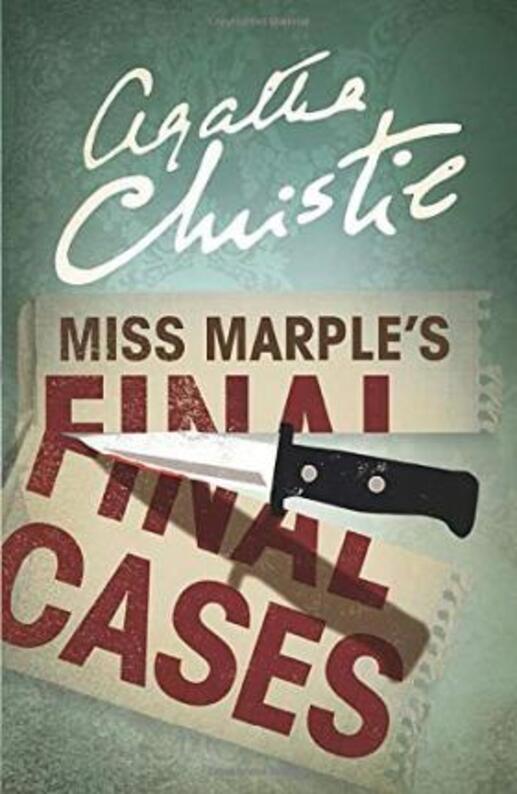 Miss Marple — Miss Marple’S Final Cases, Агата Кристи