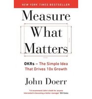 Measure What Matters, John Doerr