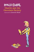 Charlie and the Chocolate Factory, Roald Dahl Charlie and the Chocolate Factory, Roald Dahl