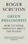 Green Philosophy, Roger Scruton