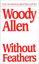 Without Feathers, Woody Allen