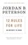 12 Rules For Life, Jordan B. Peterson