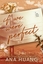 If We Were Perfect, Ана Хуан